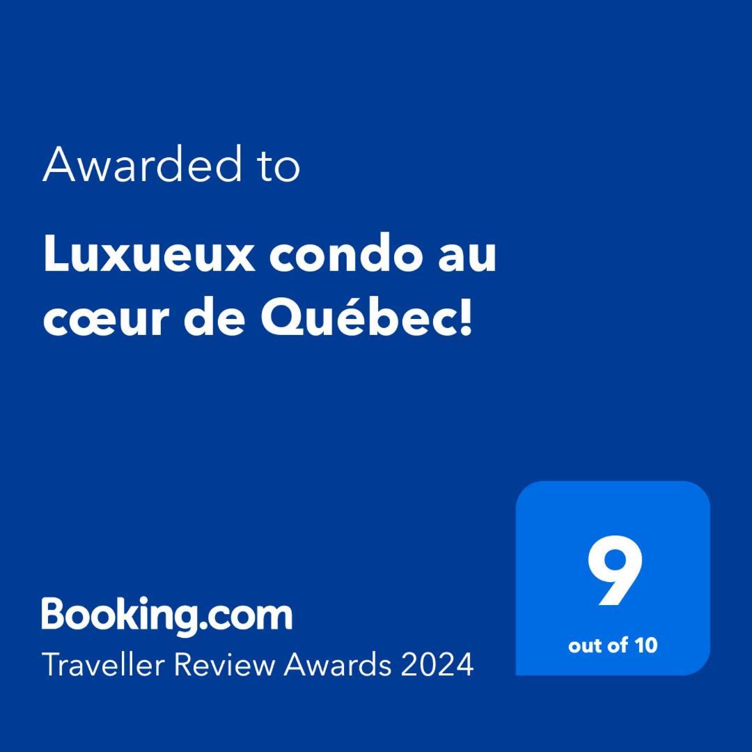 Luxueux Condo Au Coeur De Quebec! Zewnętrze zdjęcie